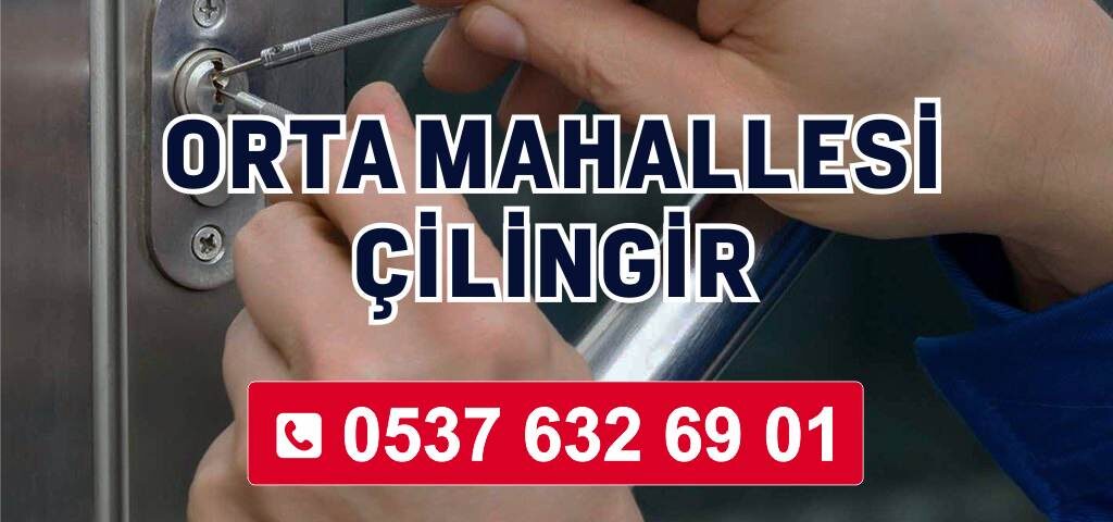 Orta Mahalle Çilingir