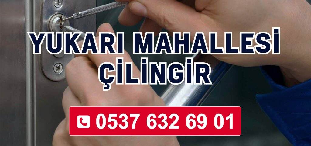 Yukarı Mahalle Çilingir